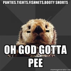 Panties, tights, fishnets, booty shorts - Oh God Gotta Pee!